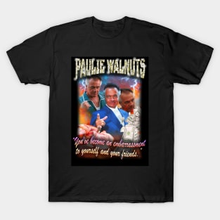 PAULIE WALNUTS T-Shirt